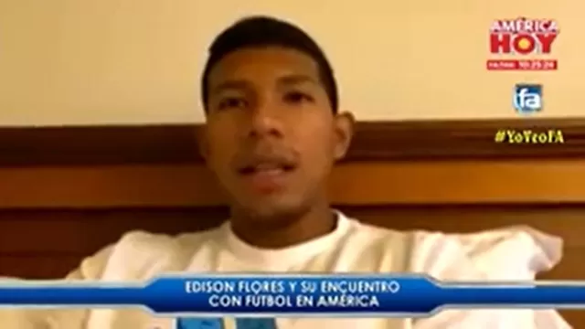 Edison Flores y su encuentro con Fútbol en América