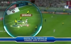Fútbol en América: El partido de Santiago Ormeño ante Ecuador analizado con el Digital FA - Noticias de luis díaz