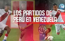 Perú vs. Venezuela: Los partidos de la 'Blannquirroja' en tierras llaneras - Noticias de gregorio-perez
