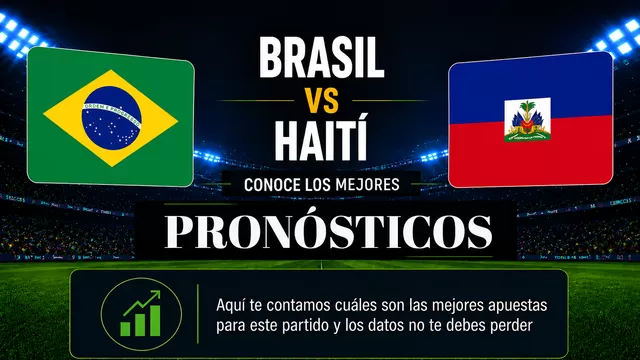 Conoce el pronóstico y las mejores cuotas del partido entre Brasil vs Haití por el Mundial 2026. | AD