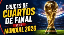 Llaves de cuartos de final del Mundial 2026: partidos; fechas, horarios y cuadro