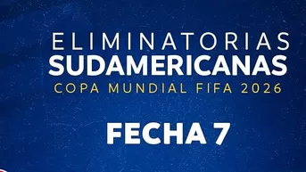 Eliminatorias Mundial 2026: Programación de la Fecha 7