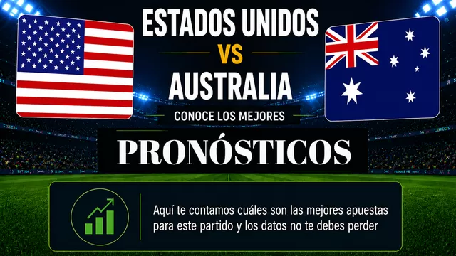 Conoce el pronóstico y las mejores cuotas del partido entre Estados Unidos vs Australia por el Mundial 2026. | AD