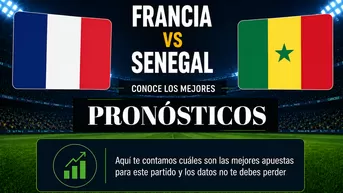 Francia vs Senegal: Pronóstico y cuotas del partido del Mundial 2026