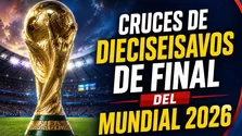 Así quedaron los cruces de dieciseisavos de final Mundial 2026: partidos, fechas y horarios