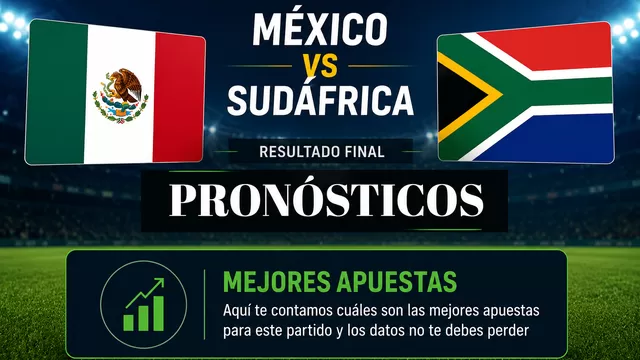 Conoce el pronóstico y las mejores cuotas del partido entre México vs Sudáfrica por el debut del Mundial 2026. | 