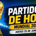 Quiénes juegan hoy en el Mundial 2026: partidos y resultados del jueves 25 de junio