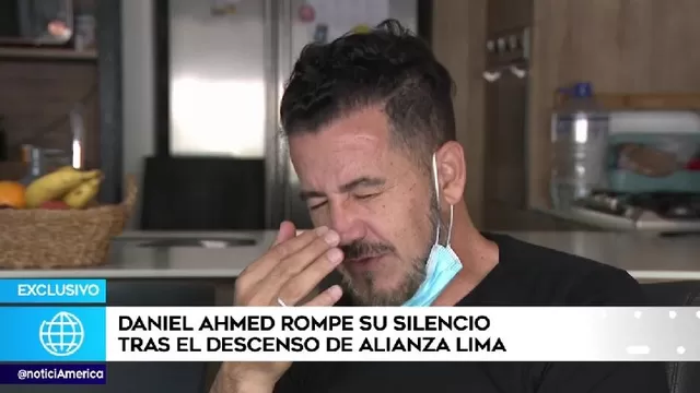 Alianza Lima: Daniel Ahmed rompió su silencio en exclusiva con América TV