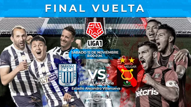 Alianza Lima vs. FBC Melgar: Día, hora y canal de la final de vuelta de la Liga 1