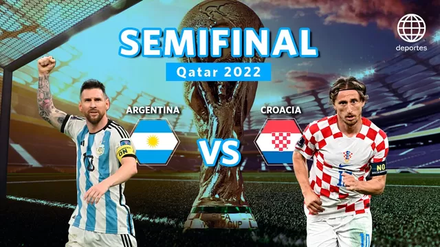 Cuándo juegan Argentina vs. Croacia por las semifinales del Mundial de Qatar 2022
