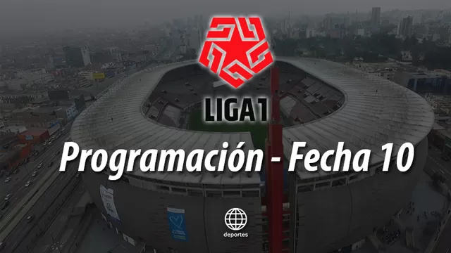 Liga 1: así se jugará la décima jornada del Torneo Apertura 2019