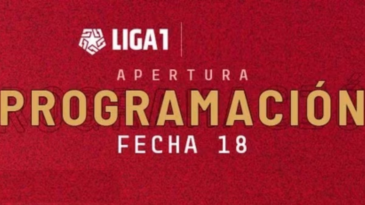 Fecha 18 del Torneo Apertura. | Imagen: Liga 1