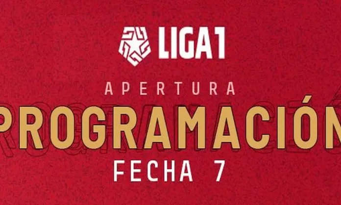 Liga 1: Conoce la programación de la fecha 7 del Torneo Apertura 2023 ...