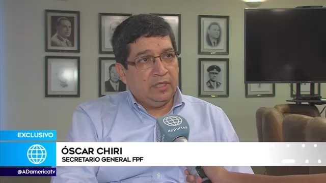 Óscar Chiri, Secretario General de la FPF.