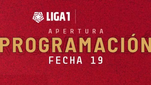 Fecha 19 del Torneo Apertura. | Imagen: Liga 1