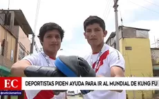 Deportistas de kung-fu solicitan apoyo para participar en Campeonato Mundial - Noticias de voley-peruano