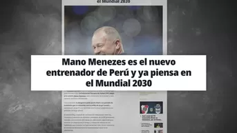 Así informó la prensa extranjera llegada de Mano Menezes a la 'Bicolor'