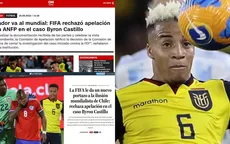 Byron Castillo: Así reaccionó la prensa en Chile tras el fallo de la FIFA - Noticias de fifa