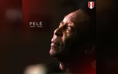 Federación Peruana de Fútbol se despide de Pelé: "Su legado será eterno" - Noticias de futbol-peruano