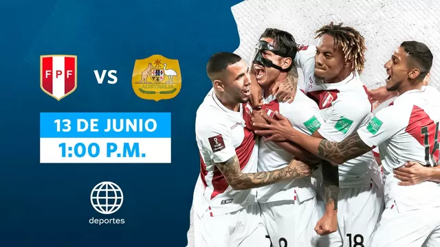 Perú vs. Australia: Día, hora y canal del repechaje al Mundial Qatar 2022
