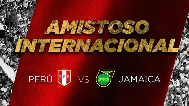 Perú vs. Jamaica: Se modificó el horario del amistoso de preparación