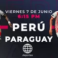 Perú vs. Paraguay EN VIVO juegan amistoso internacional por América Televisión