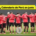 Selección peruana: El calendario de partidos de la &#39;Bicolor&#39; en junio