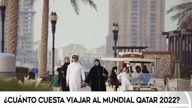 ¿Cuánto cuesta viajar al Mundial Qatar 2022? 